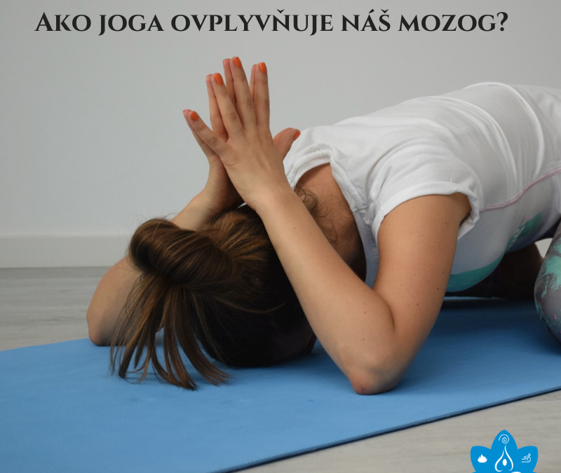 Ako joga ovplyvňuje náš mozog?