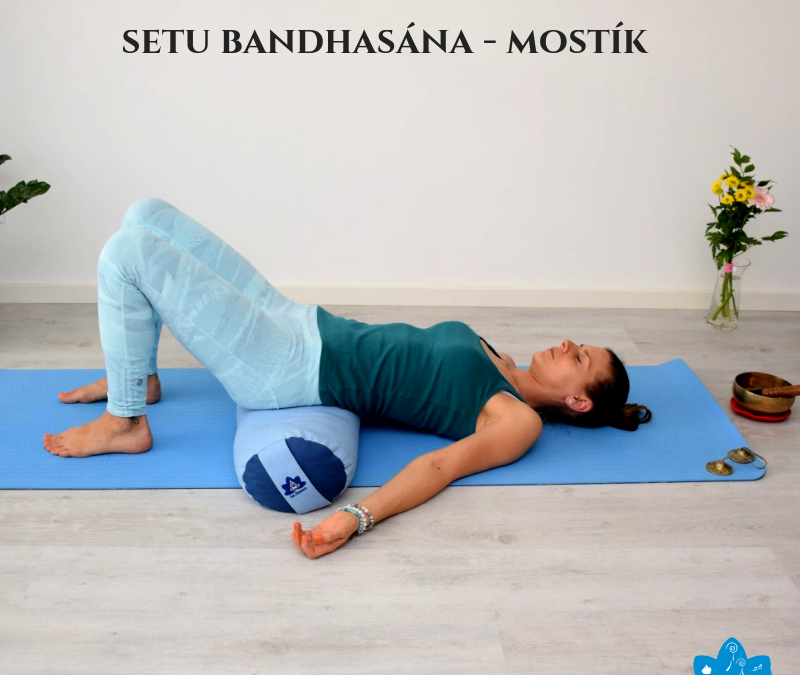 Setu bandhasána, príjemná a uvoľňujúca pozícia z restoratívnej jogy