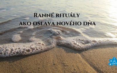 Ranné rituály ako oslava nového dňa